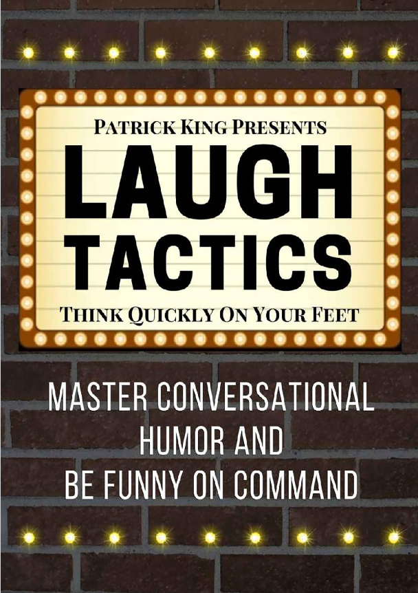 Book cover of Laugh Tactics by Patrick King Book cover of Laugh Tactics by Patrick King